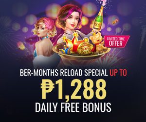 BER-Months Special up to 1,288 PHP Daily Free Bonus